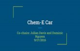 Chem-E Car - College of Engineering Car 9_15_16.pdf · What is Chem-E Car? What you will get out of it Friends ... Speaking Soldering Design Problem Solving CAD design Practical chemistry