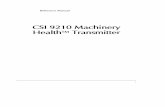 CSI 9210 Machinery HealthTM Transmitter - Emerson Manual Part # 97404, Rev 0 CSI 9210 Machinery Health Transmitter June 2005 1-2 By focusing on this specific application, the entire