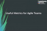 Useful’Metrics’for’Agile’Teams’ - Meetupfiles.meetup.com/1470859/Agile_Metrics.pdf• Useful’Agile’Metrics ... – Quality’of’the’Scrum’Team’s’processes’and’prac6ces