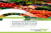 Promoting Healthy Eating at the Local Government Level · Promoting Healthy Eating at the Local Government Level ... Picture this: A healthy food environment – where we live, learn,