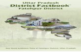 District Factbook District at a Glance District came into Existence Year 1826 District Headquarter Fatehpur Distance from State Capital 120 Kms. Geographical Area (In Square km.) 4,152