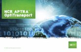 NCR APTRA™ OptiTransport · ransport 3 Traditionally, software solutions in today’s market provide inventory management optimization tools, such as NCR APTRA OptiCash. When you