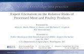 Expert Elicitation on the Relative Risks of Processed Meat ... · Expert Elicitation on the Relative Risks of Processed Meat and Poultry Products Presented by Mary K. Muth, Shawn
