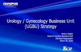 Urology / Gynecology BusinessUnit (UGBU) Strategy · 3.Market Trends 4.Business Strategies ... Flexible Cystoscope CYF-VH ... China despite sluggish growth in U.S., Europe and Japan