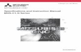 MDS-C1-N Series Specifications and Instruction Manual Thank you for selecting the Mitsubishi numerical control unit. This instruction manual describes the handling and caution points