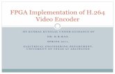 FPGA Implementation of H.264 Video Encoder · Proposal This project is based on the implementation of H.264 Video encoder and the Algorithms for evaluating the Transform and quantization