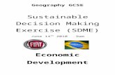 Geography GCSE · Web viewGeography GCSE Sustainable Decision Making Exercise (SDME) June 14th 2010 9am Economic Development Name : Form : Geography Teacher : Glossary Multinational