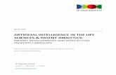 ARTIFICIAL INTELLIGENCE IN THE LIFE ... - IP Pragmatics · market developments and intellectual january 2018 artificial intelligence in the life sciences & patent analytics: property