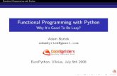 Functional Programming with Python - cs.cornell.edu · Functional Programming with Python ... returns true if all elements of the sequence are true (8, for all) Short-circuit lazy