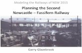 Planning the Second Newcastle – Fassifern Railwaynewcastle-modelrail.com/MRNSW 32 2015-4-5-edit.pdf · Planning the Second Newcastle – Fassifern Railway Modeling the Railways