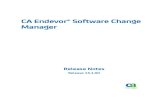 CA Endevor® Software Change Manager · Chapter 1: Welcome 7 What this Release Notes Covers ... SCM User Options Menu is now accessible from the CA Endevor Quick-Edit Option panel.