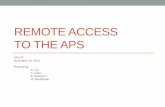 Remote Access at the APS - Advanced Photon Source to MCR Logbook • APS-IT is currently evaluating web portal technologies and planning an upgrade APS Web Portal ...