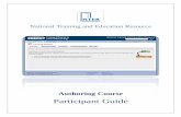 Participant Guide - NTER Learning€¦ ·  · 2013-06-19NTER Authoring Participant Guide (01/2012 pw) 4 OBJECTIVES NTER Authoring Training Participant Guide Objectives: This participant