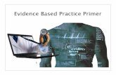 Evidence Based Practice Primer - Medication … practice individual clinical expertise best available evidence ‘cookbook’ medicine outdated practice patient preferences\ values