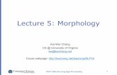 Lecture 5: Morphology - Computer Sciencekc2wc/teaching/NLP16/slides/05-Morphology.pdf · This lecture vWhat is the structure of words? vCan we build an analyzer to model the structure