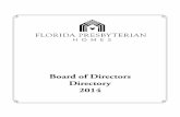 Board of Directors Directory 2014 - Florida Presbyterian … · organization governed by a volunteer board of directors. ... President and Owner of Suntek Products, Inc. ... bbourquein@hotmail.com