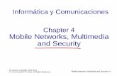 Informática y Comunicaciones Chapter 4 Mobile Networks ... Mobile Networks... · AP admin chooses frequency for AP ... SGSN Public telephone network Gateway MSC G ... Mobile Networks,