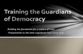 Training the Guardians of Democracy - CSG West · • Better matches the mission of policing in a democracy (it’s not just a job, it’s a calling ... and nobility integrated with