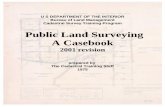 Public Land Surveying A Casebook - California … S DEPARTMENT OF THE INTERIOR Bureau of Land Management Cadastral Survey Training Program Public Land Surveying A Casebook 2001 revision
