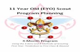 Eleven Year Old (EYO) Scout Activity Planning Guidec001af38d1d46a976912-b99970780ce78ebdd694d83e55… ·  · 2015-04-183 ELEVEN YEAR OLD (EYO) SCOUT 4-MONTH ACTIVITY PLANNING GUIDE