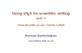 Using LaTeX for scientific writing (1) roman/LaTeX/latex-1.pdfTEX and LATEX TEX is a computer program created by Donald E. Knuth. It is aimed at typesetting text and mathematical formulas.