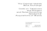 Code Takeovers and Mergers - CSX Home | Cayman … Takeovers and Mergers...The Cayman Islands Stock Exchange Code on Takeovers and Mergers and Rules Governing Substantial Acquisitions