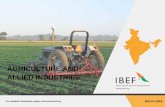 AGRICULTURE AND ALLIED INDUSTRIES - ibef.org · Case Studies ... Strategic geographic location and proximity to food importing nations favour ... storages and storages of horticulture