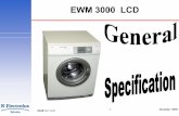 EWM 3000 LCD - Electrolux · EWM 3000 LCD A further development of the present EWM 3000 range with the ... Washing time: 120 m in 117 m in Spinning Efficiency: A (