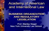 BUSINESS ORGANIZATION AND REGULATORY LEGISLATION ·  · 2015-05-11BUSINESS ORGANIZATION AND REGULATORY LEGISLATION Prof. Stanley Siegel ... Agency A. The licensing ... Leading cases