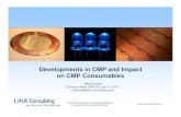 Developments in CMP and Impact on CMP Consumables … ·  · 2017-08-16Developments in CMP and Impact on CMP Consumables Mike ... ingredients/formulations – Advanced slurry formulations