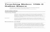 Teaching Notes: 15th C Italian Dance - pbm.com Notes: 15th C Italian Dance 3 Time and Social Setting These dances were popular in Italy between about 1450 (perhaps earlier) and 1500