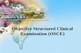 Objective Structured Clinical Examination (OSCE) based learning/Objective Structured... · History of OSCE •First described by Harden & Gleeson (1975) ... Situation: Sudden onset