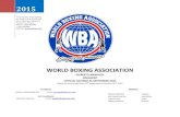 WORLD BOXING ASSOCIATION · world boxing association gilberto mendoza ... alfonso blanco ven 11. gary o’sullivan ... zsolt bedak hun 14.