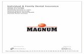 Individual & Family Dental Insurance · Individual & Family Dental Insurance Choose Any Provider Benefit up to $4,000 Preventive Services at 100% ... Magnum individual and family