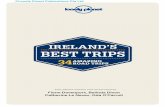 Ireland Best Trips - Lonely 34 ROAD TRIPS BEST TRIPS IRELAND’S This edition written and researched by Fionn Davenport, Belinda Dixon Catherine Le Nevez, Oda O’Carroll Lonely Planet