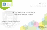 The Vibro-Acoustic Properties of Epoxidised Natural Rubber/file/DRGSeminar.pdf · The Vibro-Acoustic Properties of Epoxidised Natural Rubber Mahmud Iskandar Seth A Rahim PhD Student