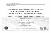 Risk-Based Performance Assessments for Long-Term … · Risk-Based Performance Assessments for Long-Term Cover Systems: Sensitivity and Uncertainty Analyses ... • Engineered covers