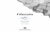 Filecoin - CoinList · Filecoin Filecoin Primer July 25, 2017 PUBLIC DRAFT 1 ... Earn Filecoin for hosting files and mining Mine Filecoin by putting your unused storage to work.