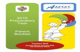 2015 Preparatory Year Parent Booklet - Upper Coomera - Prep Orientation... · 2015 Preparatory Year Parent Booklet !! Teachers 2015 Deanne Grant, Lee-Ann Bell ... The two and a half
