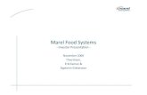 Marel Food Systems - euroland.com · Marel Food Systems-Investor Presentation - November 2009 Theo Hoen, Erik Kaman & Sigsteinn Grétarsson