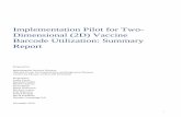 Implementation Pilot for Two-Dimensional (2D) Vaccine ... Pilot for Two-Dimensional (2D) Vaccine Barcode Utilization: Summary Report Prepared for Immunization Services Division National
