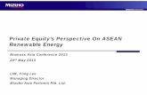 Private Equity’s Perspective On ASEAN Renewable …biomass-sp.net/wp-content/uploads/2013/05/PCS-Mizuho.pdfPrivate Equity’s Perspective On ASEAN Renewable Energy ... use of biomass