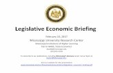 Legislative Economic Briefing - Mississippi · Legislative Economic Briefing ... since January 2004. ... Jan-07 Jan-08 Jan-09 Jan-10 Jan-11 Jan-12 Jan-13 Jan-14 Jan-15 Jan-16 0 MS