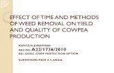 EFFECT OF TIME AND METHODS OF WEED REMOVAL …plantscience.uonbi.ac.ke/sites/default/files/cavs/agriculture... · effect of time and methods of weed removal on yield and quality of