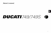 Owner’s manual E DUCATI749/749Ssite-95417.mozfiles.com/files/95417/Ducati_749_749s.pdf · DUCATI749/749S Owner’s manual . 2 E. 3 E ... (749/749S) 84 Tyres (749/749S) ... you are