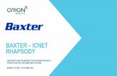 BAXTER –ICNET RHAPSODY - Orion Health · baxter –icnet rhapsody how icnet uses rhapsody for integrating with other hospital information systems robin lyftogt | october 2016