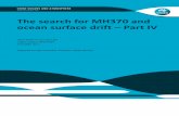 The search for MH370 and ocean surface drift – Part IV · Executive summary iv ... The search for MH370 and ocean surface drift – Part IV | 1 . ... 2014 at the locations shown