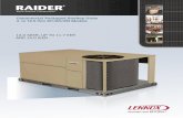 Commercial Packaged Rooftop Units 3- to 12.5-Ton …rhynosltd.com/wp-content/uploads/2017/10/Lennox_Raider_Brochure... · footprints in the light commercial industry, Raider units