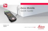 Quick Guide - Leica Geosystems Rentalsrentals.leica-geosystems.com/support/07168EA3-5056-8236-9A3B4953D2...Zeno Mobile Quick Start Manual 2 Starting Zeno Mobile Step Description 1.