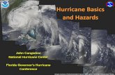 Hurricane Basics and Hazards - flghc.orgflghc.org/ppt/2014/Training Sessions/TS22 Tropical Meteorology/TS22...Hurricane Basics and Hazards John Cangialosi National Hurricane Center